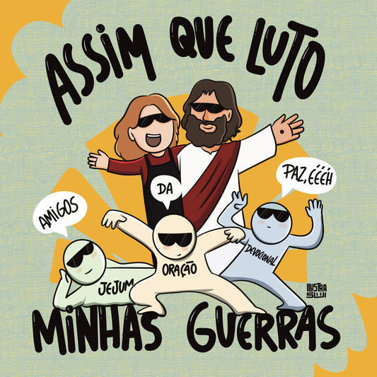 Ilustra- Assim que Luto minhas Guerras
